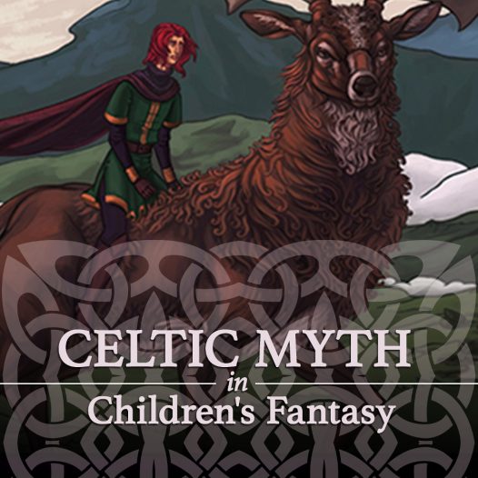 Celtic Myth in Children’s Fantasy